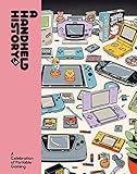 A Handheld History: A comprehensive celebration of...