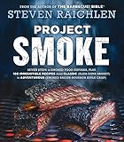 Project Smoke: Seven Steps to Smoked Food Nirvana,...